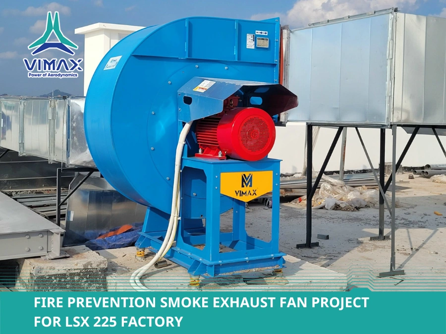 Fire Prevention Smoke Exhaust Fan Project For LSX 225 Factory