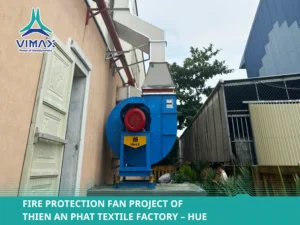 Fire Protection Fan Project of Thien An Phat Textile Factory - Hue