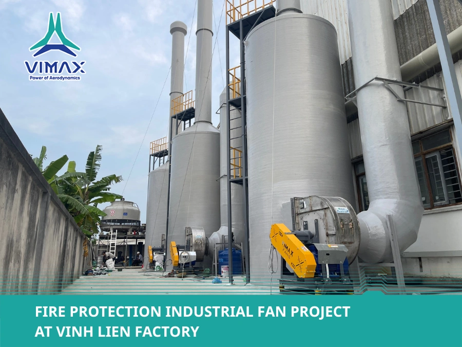 Fire Protection Industrial Fan Project at Vinh Lien Factory