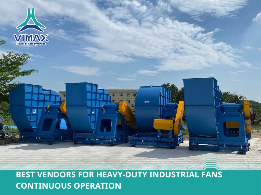 Best Vendors for Heavy-duty Industrial Fans Continuous Operation
