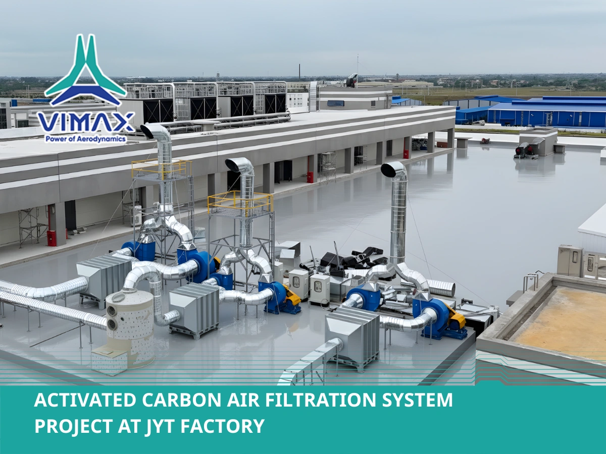 ACTIVATED CARBON AIR FILTRATION SYSTEM PROJECT AT JYT FACTORY