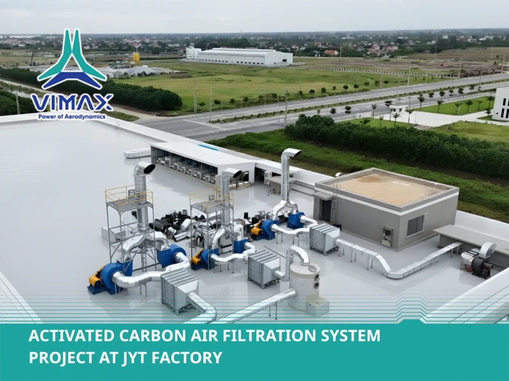 ACTIVATED CARBON AIR FILTRATION SYSTEM PROJECT AT JYT FACTORY