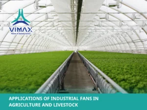 Applications of Industrial Fans in Agriculture & Livestock