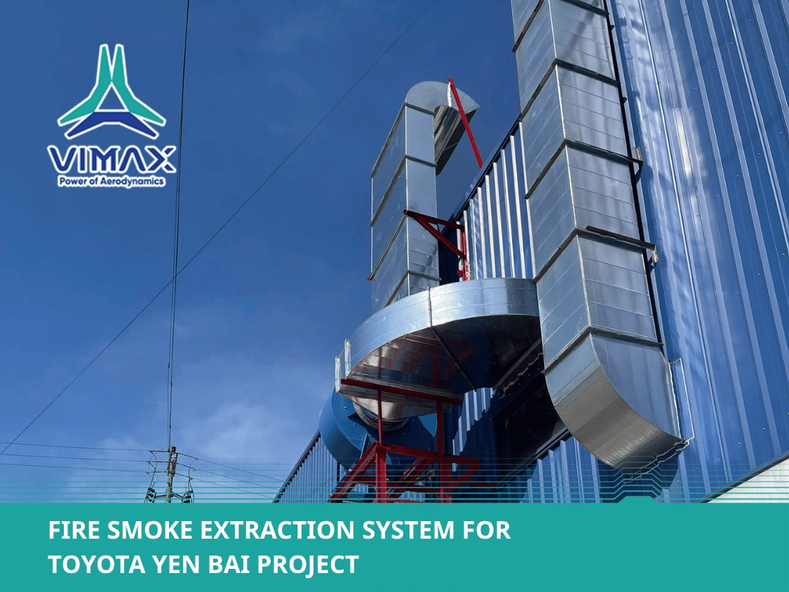 Fire Smoke Extraction System for Toyota Yen Bai Project