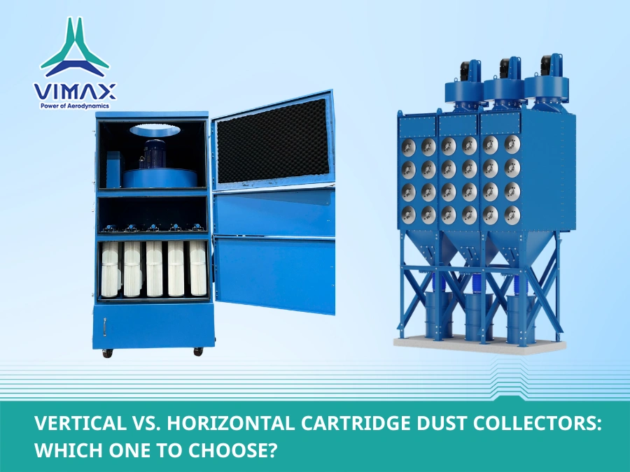 Vertical vs. Horizontal Cartridge Dust Collectors: Which One to Choose?