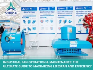 Industrial Fan Operation & Maintenance: The Ultimate Guide to Maximizing Lifespan and Efficiency